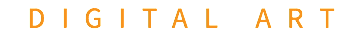 DIGITAL ART